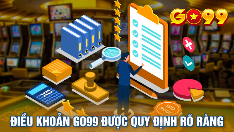 Điều khoản GO99 dành cho hội viên được quy định rõ ràng